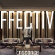 Ensconce - Effective